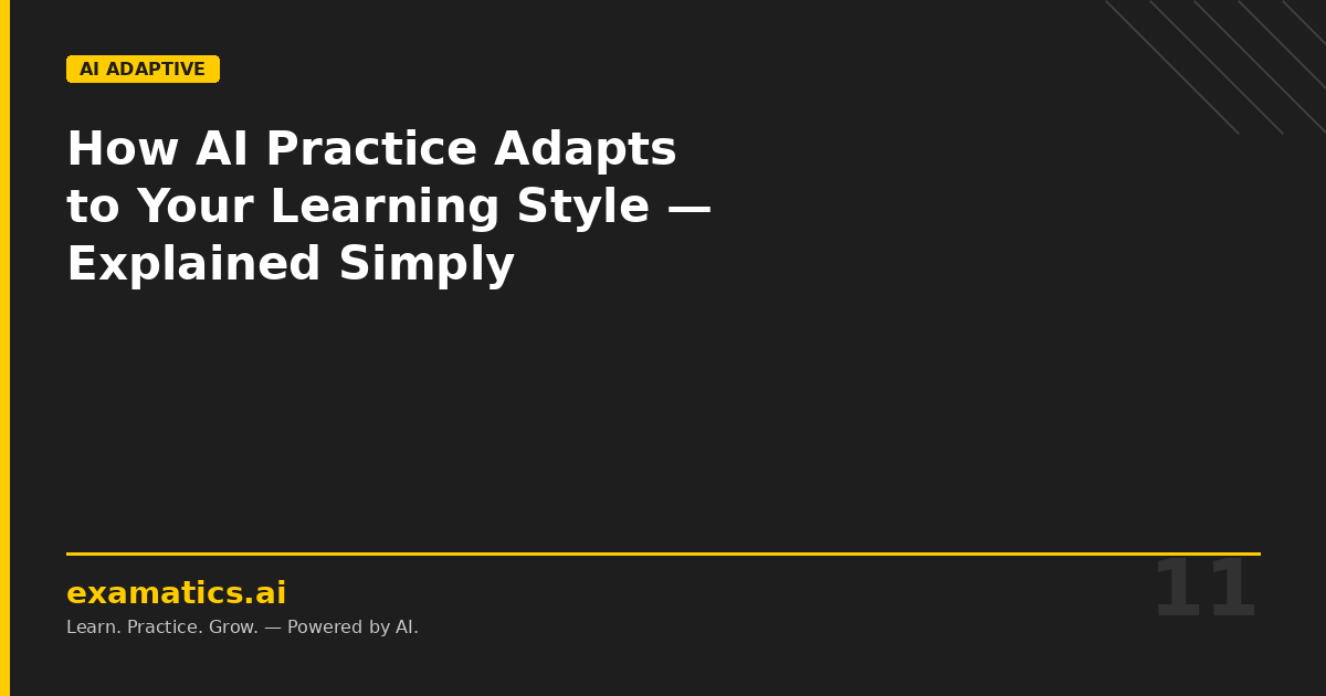 How AI Practice Adapts to Your Learning Style — Explained Simply