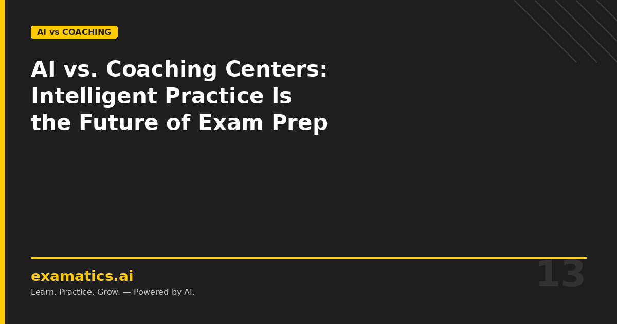 AI vs. Coaching Centers: Why Intelligent Practice Is the Future of Exam Prep
