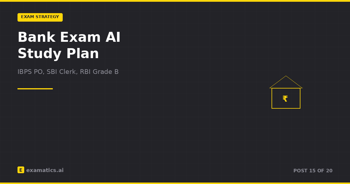 Bank Exam AI Study Plan: IBPS PO, SBI Clerk, RBI Grade B