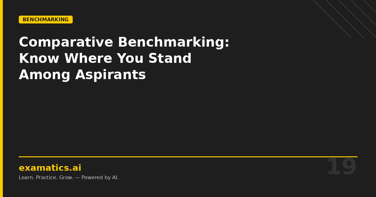 How Comparative Benchmarking Helps You Know Where You Stand Among Aspirants