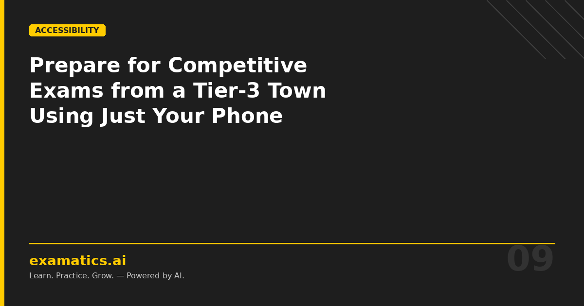 How to Prepare for Competitive Exams from a Tier-3 Town Using Just Your Phone