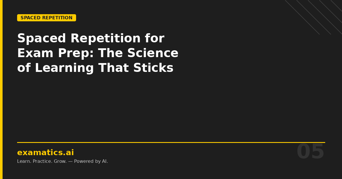 Spaced Repetition for Exam Prep: The Science of Learning That Sticks