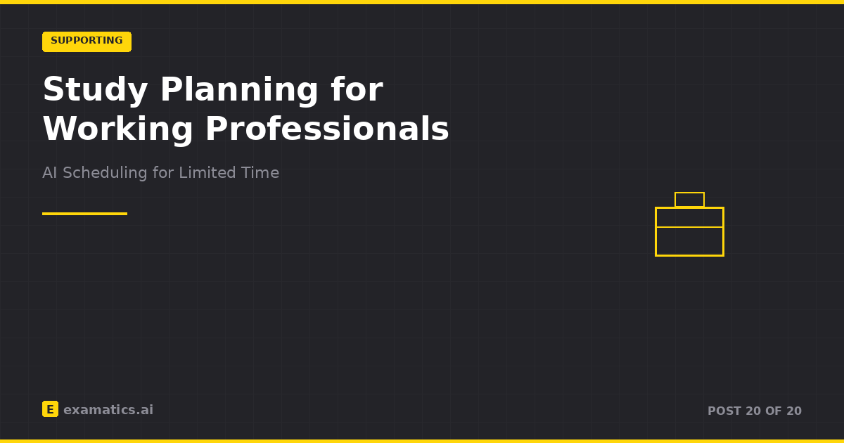 Study Planning for Working Professionals: AI Scheduling for Limited Time