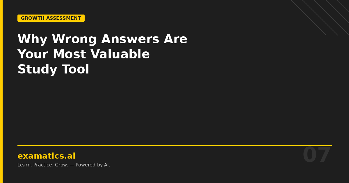 Why Wrong Answers Are Your Most Valuable Study Tool